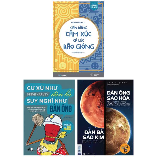 Combo Sách Đàn Ông Sao Hỏa – Đàn Bà Sao Kim  Cân Bằng Cảm Xúc, Cả Lúc Bão Giông  Cư Xử Như Đàn Bà, Suy Nghĩ Như Đàn Ông Bộ 3 Cuốn