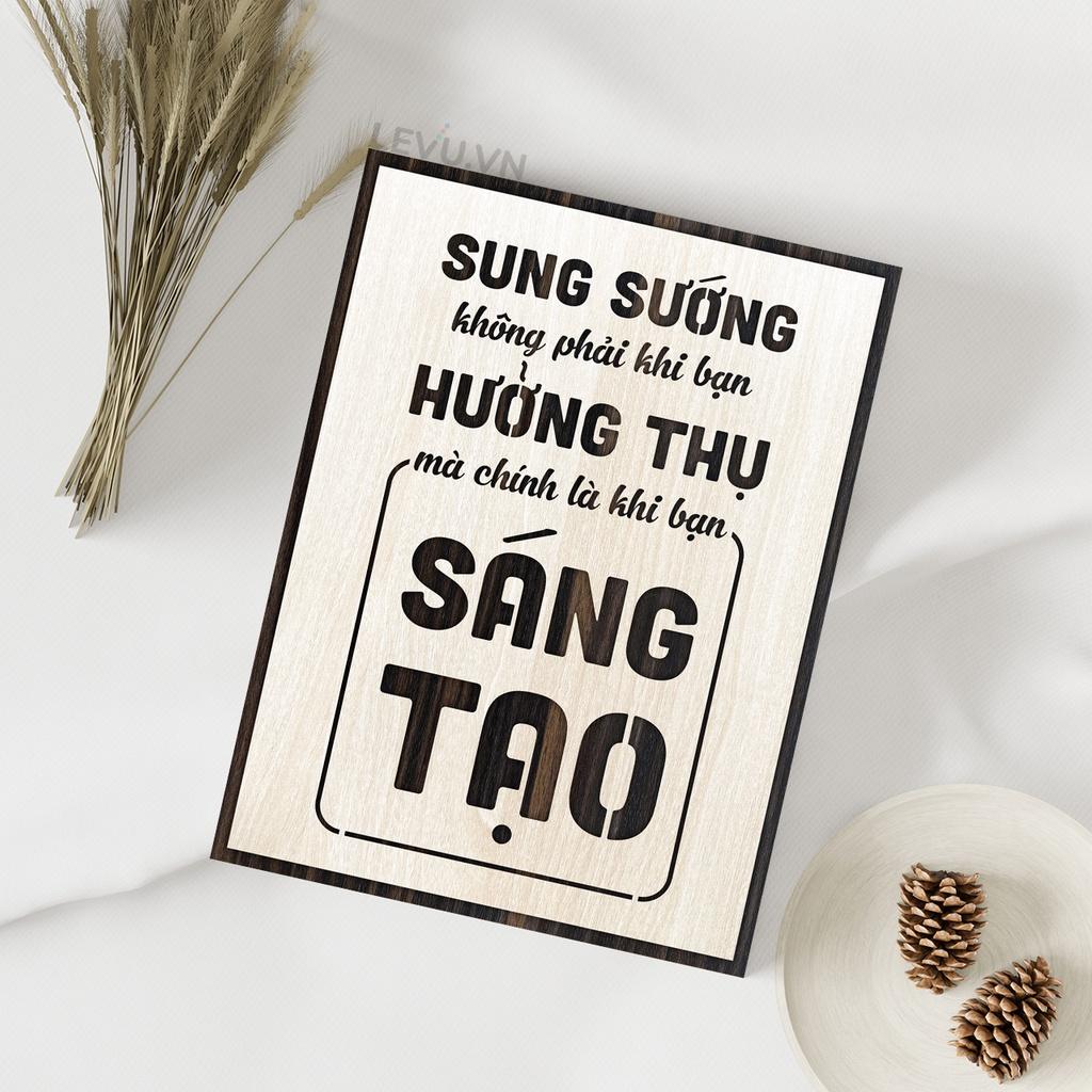 Tranh Slogan Doanh Nghiệp LEVU LV108 "Sung sướng không phải khi bạn hưởng thụ mà là khi bạn sáng tạo"