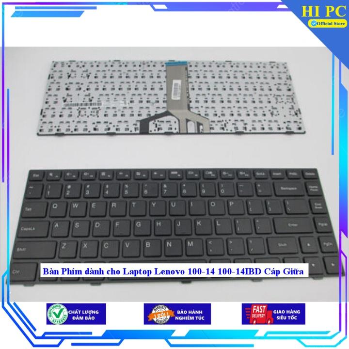 Bàn Phím dành cho Laptop Lenovo 100-14 100-14IBD Cáp Giữa - Hàng Nhập Khẩu