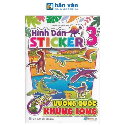 Hình Dán Stickers - 100 Stickers Vương Quốc Khủng Long - Tập 1 Đến Tập 4