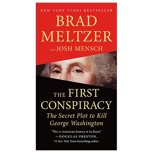 The First Conspiracy: The Secret Plot To Kill George Washington