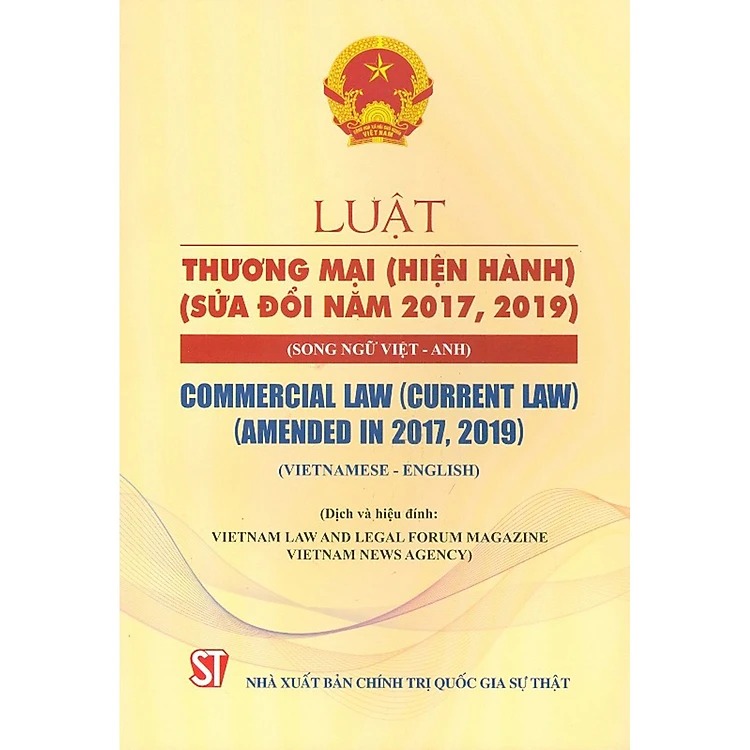Luật Thương mại ( Hiện hành ) ( Sửa đổi năm 2017, 2019 ) ( Song ngữ Việt - Anh)
