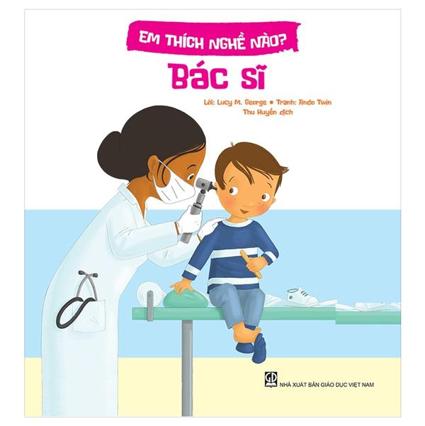 Sách - Em Thích Nghề Nào? - Bác Sĩ