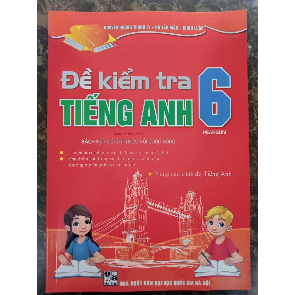Sách - Đề kiểm tra tiếng anh 6 - Theo Chương Trình Thí Điểm
