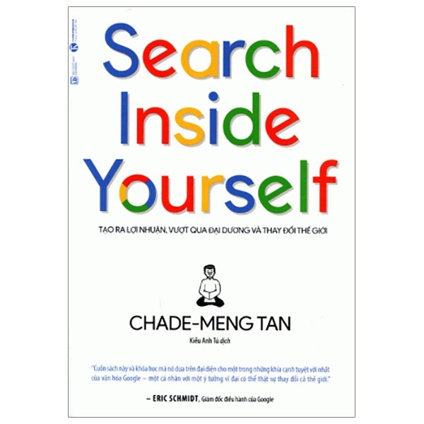 Search Inside Yourself - Tạo Ra Lợi Nhuận Vượt Qua Đại Dương Và Thay Đổi Thế Giới (Tái Bản)- Free Bookcare