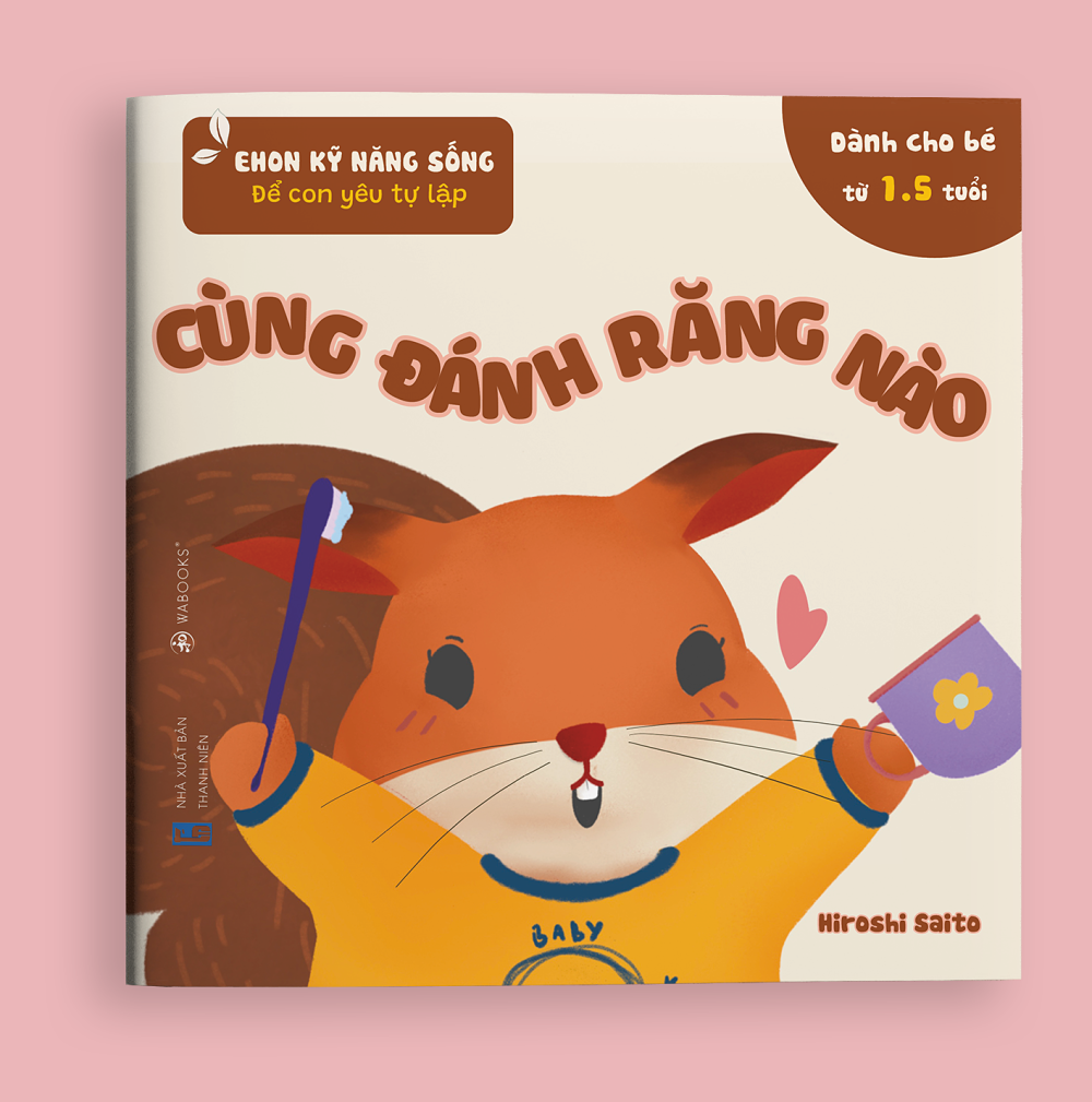 Sách Ehon Kỹ Năng Sống - Để Con Yêu Tự Lập - Cùng Đánh Răng Nào
