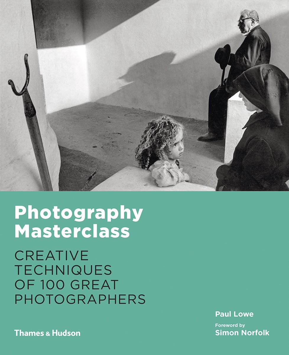 Photography Masterclass Creative Techniques Of 100 Great Pho