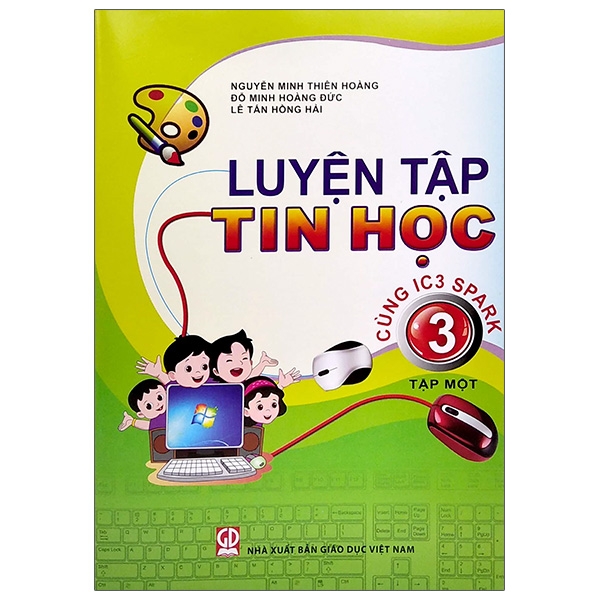 Hình ảnh Luyện Tập Tin Học 3 - Tập 1 (Cùng IC3 Spark) (2021)