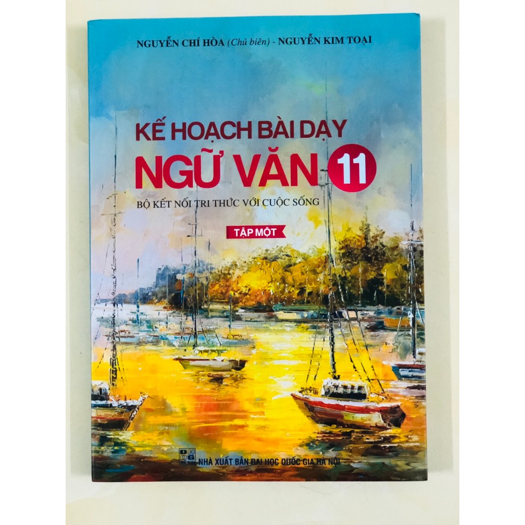 Sách -Kế Hoạch Bài Dạy Ngữ Văn 11 Tập 1(Kết Nối Tri Thức Với Cuộc Sống) - 2023