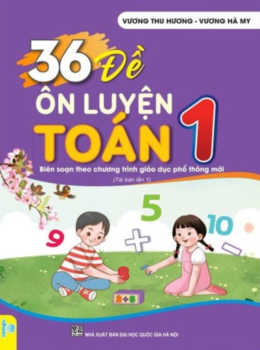 36 Đề Ôn Luyện Toán 1 (Biên Soạn Theo Chương Trình GDPT Mới) - ND