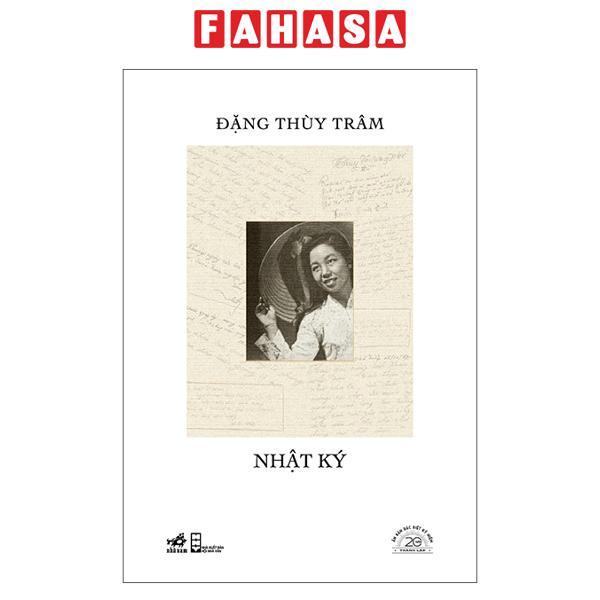 Sách - Nhật Ký Đặng Thùy Trâm - Ấn Bản Đặc Biệt 20 Năm Thành Lập Nhã Nam - Bìa Cứng