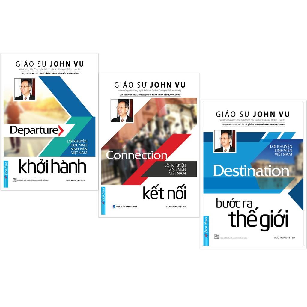 Combo 3 cuốn Giáo Sư John Vu: Khởi Hành + Kết Nối + Bước Ra Thế Giới  - Bản Quyền