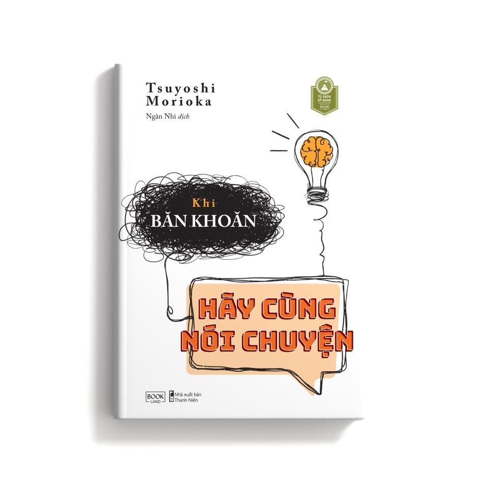 Sách Khi Băn Khoăn Hãy Cùng Nói Chuyện - Bản Quyền