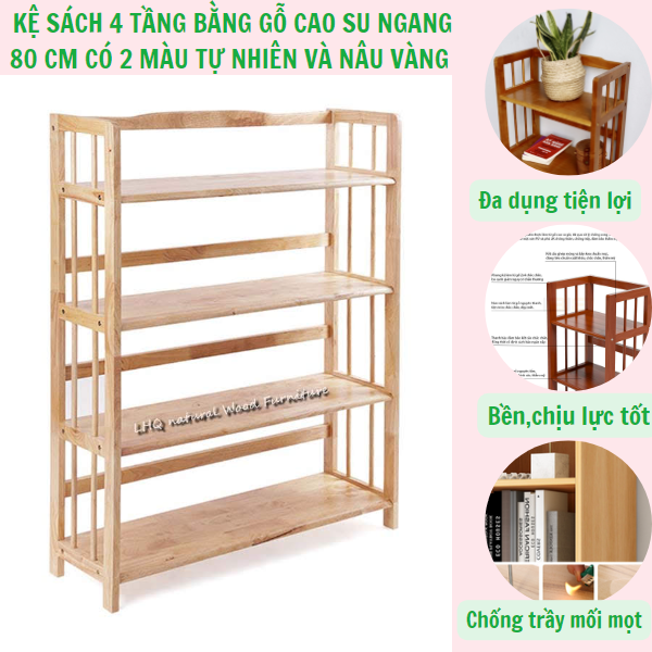 Kệ sách gỗ 4 tầng ngang 80 cm - gỗ cao su - kệ sách đa năng - có 2 màu cho bạn lựa chọn - cao 120 cm