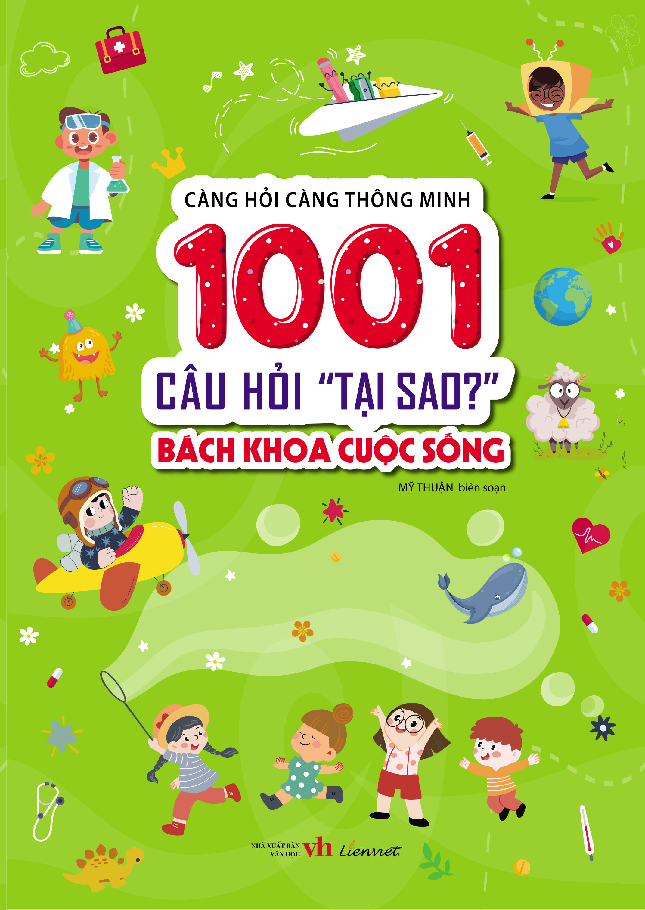 Bộ sách CÀNG HỎI CÀNG THÔNG MINH - 1001 CÂU HỎI "TẠI SAO?"