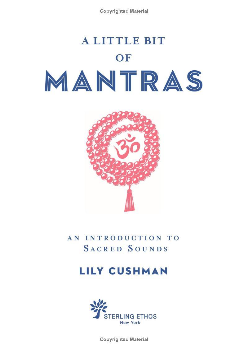 A Little Bit Of Mantras: An Introduction To Sacred Sounds