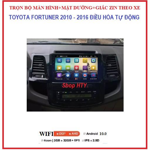 Chọn Bộ màn hình androi + Mặt Dưỡng và giắc zin Xe FORTUNER điều hòa tự động đời 2010-2016 tích hợp xem camera,Navitel