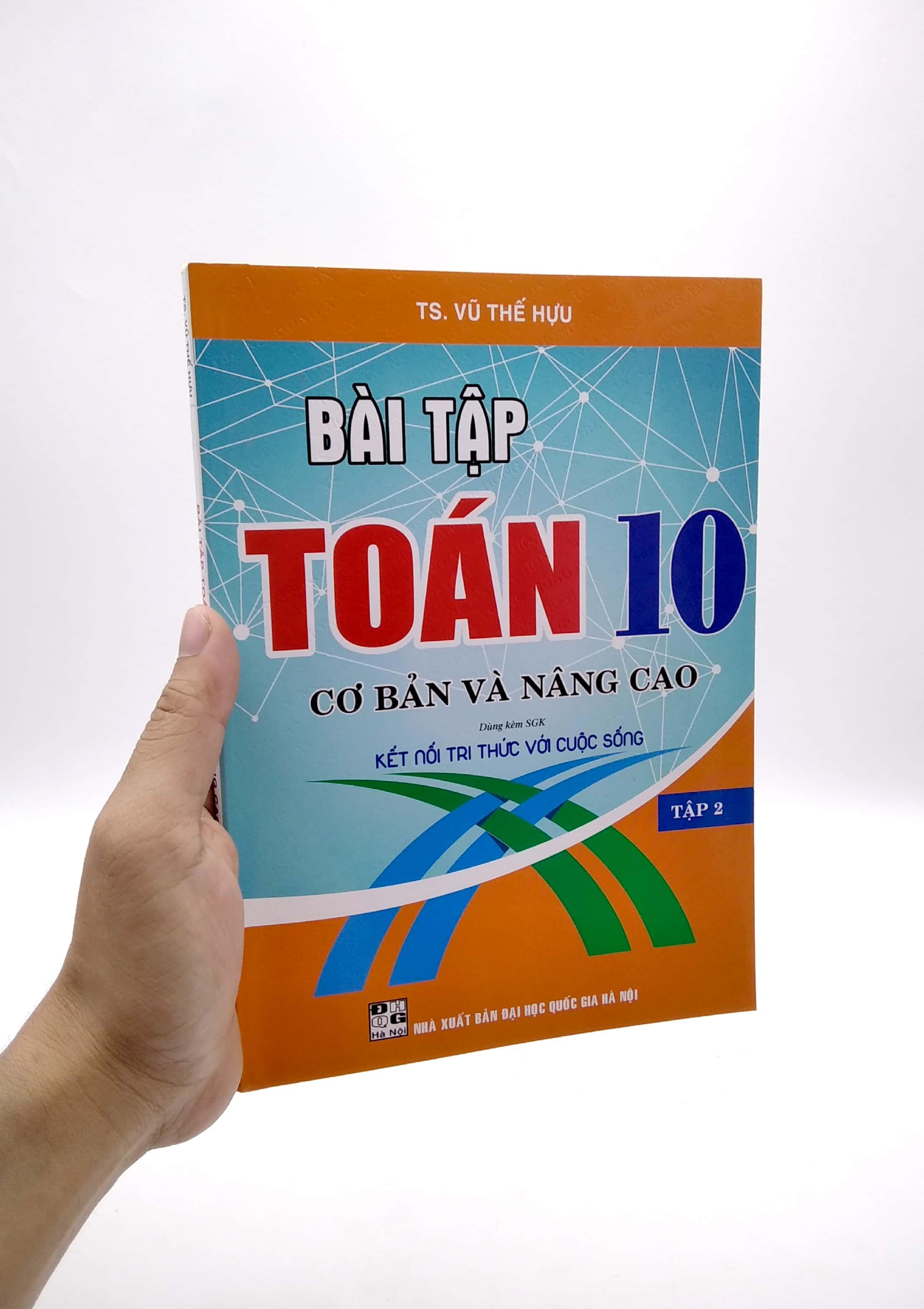 Bài Tập Toán 10 - Cơ Bản Và Nâng Cao - Tập 2 (Dùng Kèm SGK Kết Nối Tri Thức Với Cuộc Sống)