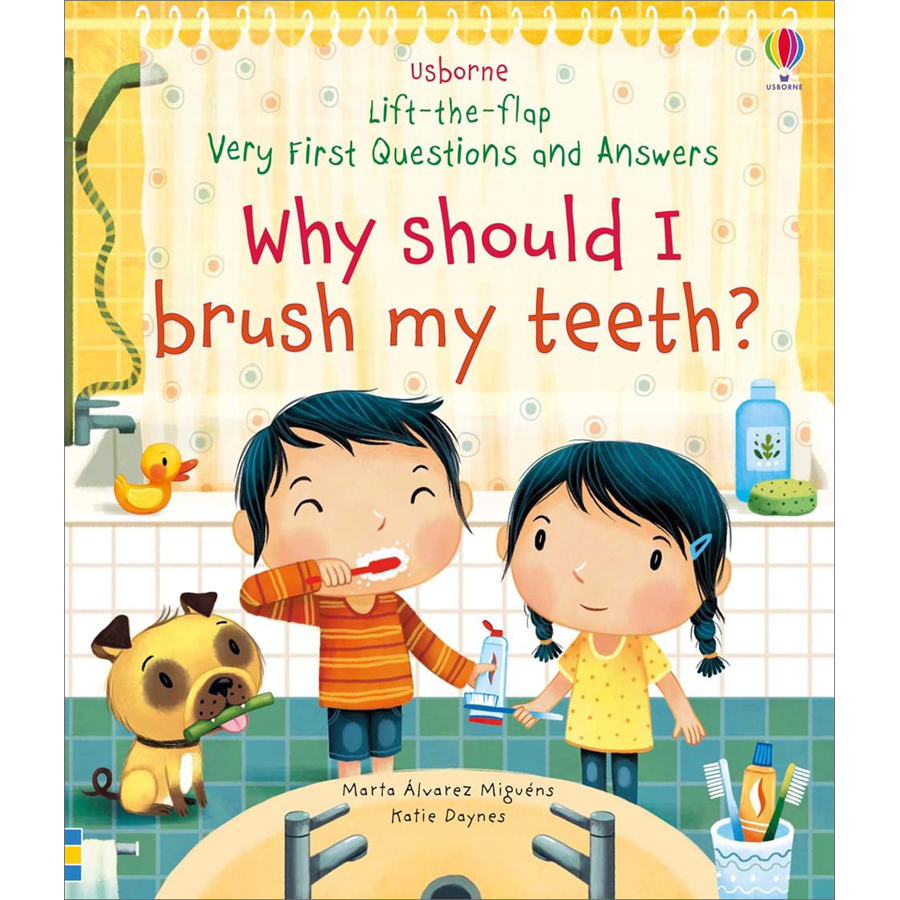 Sách Usborne Lift-the-flap Very First Questions and Answers: Why should I brush my teeth?