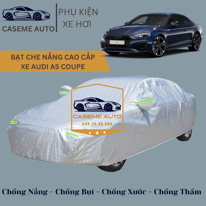 Bạt phủ xe ô tô tráng nhôm cao cấp dành cho xe AUDI A5 COUPE , 3 lớp chống nóng, chống thấm, chống bụi - Hàng Chính Hãng