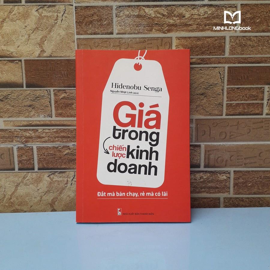 Sách: Giá Trong Chiến Lược Kinh Doanh - Đắt mà bán chạy - rẻ mà có lãi - B75 - TSKD