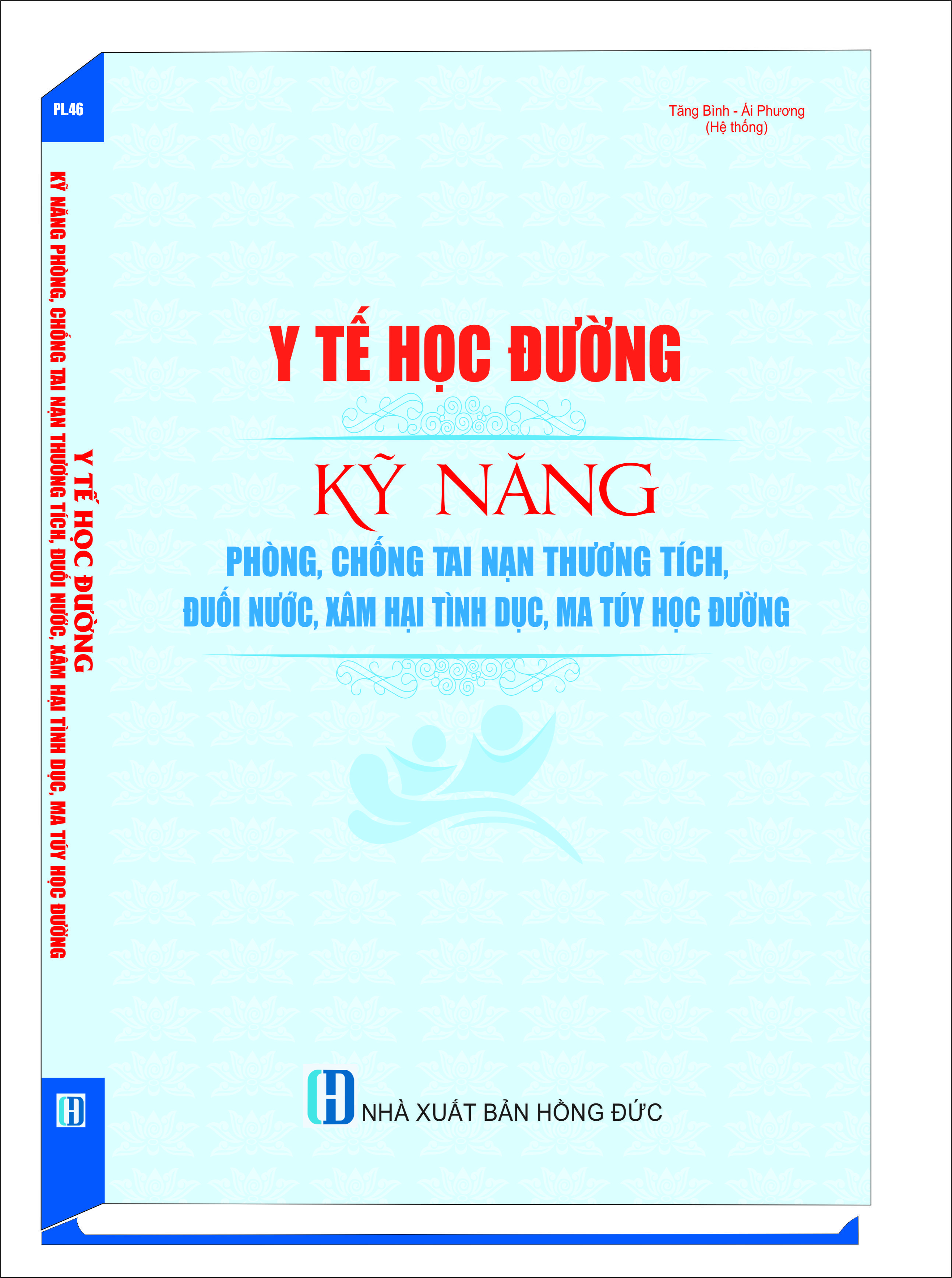 Y Tế Học Đường - Kỹ Năng Phòng, Chống Tai Nạn Thương Tích, Đuối Nước, Xâm Hại Tình Dục, Ma Túy Học Đường