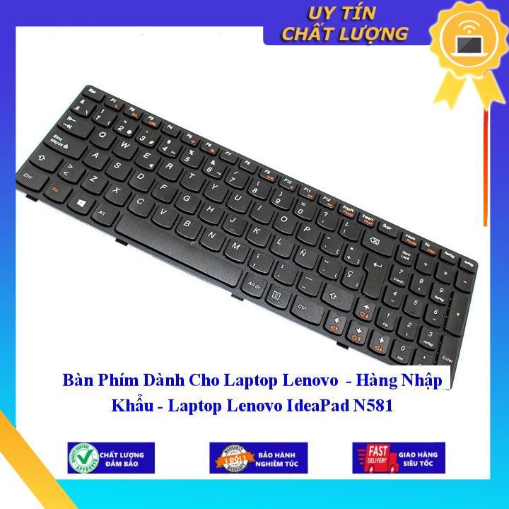 Bàn Phím dùng cho Laptop Lenovo - Laptop Lenovo IdeaPad N581 - Phím Zin - Hàng chính hãng MIKEY378