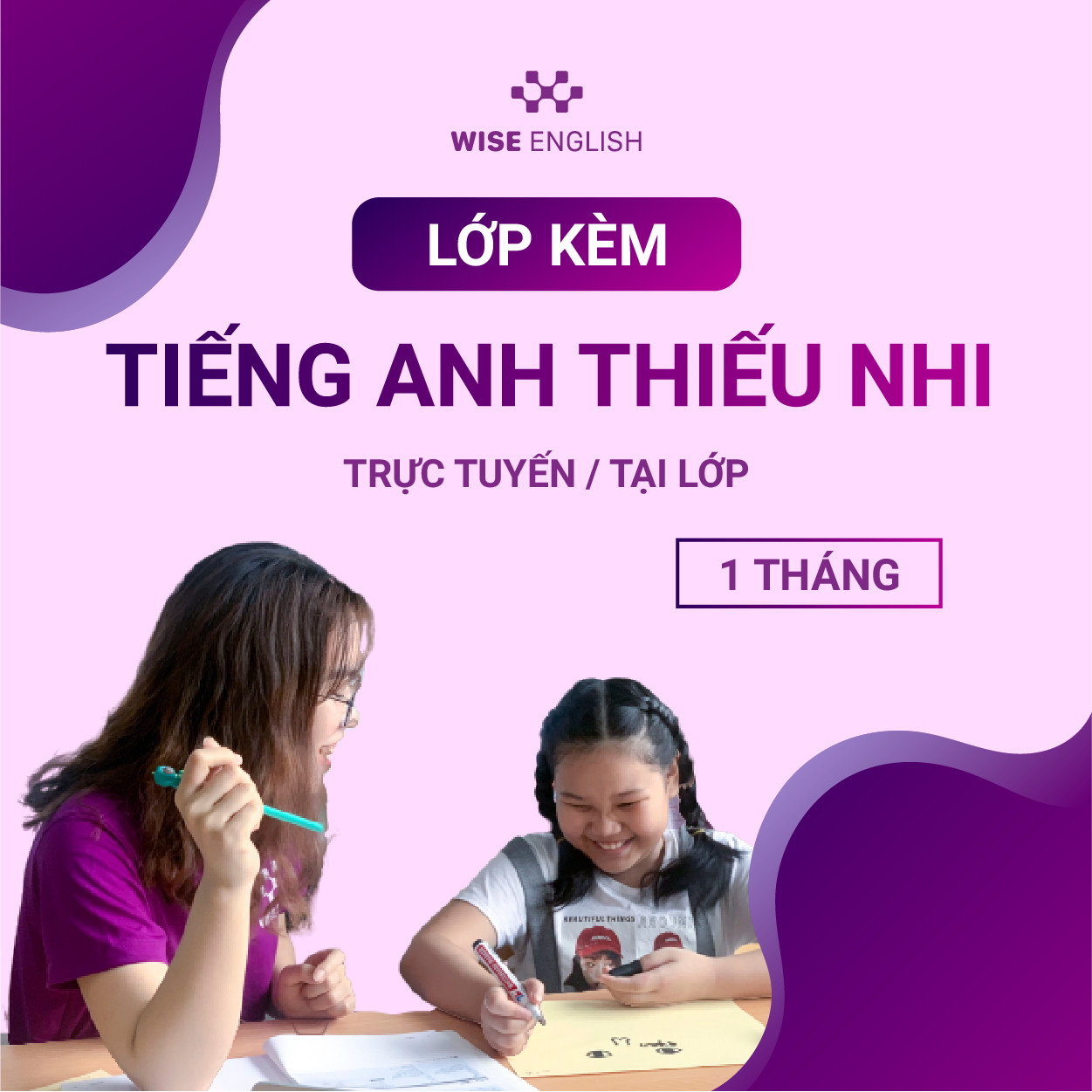 KHÓA HỌC KÈM TIẾNG ANH KIDS & TEENS OFFLINE/ ONLINE 1 THÁNG - RÚT NGẮN 80% THỜI GIAN HỌC MÀ VẪN ĐẠT HIỆU QUẢ CAO!