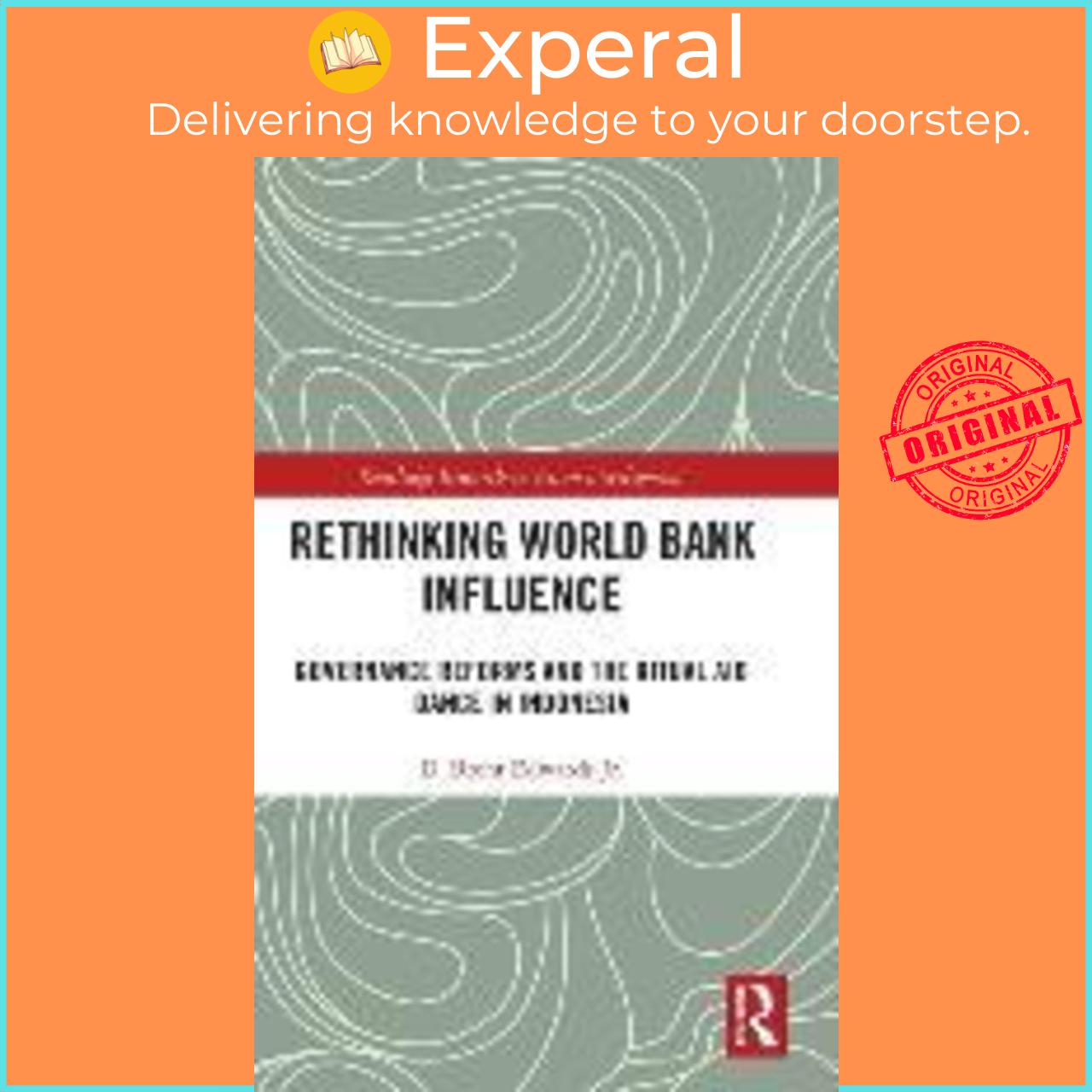 Sách - Rethinking World Bank Influence : Governance Reforms and the Ritu by D. Brent Edwards Jr. (UK edition, hardcover)