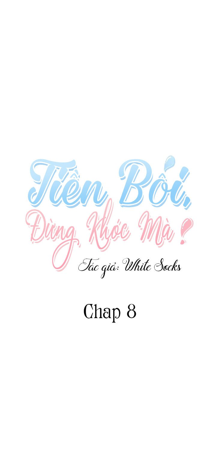 Tiền Bối, Đừng Khóc Mà! chapter 8