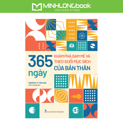 Sách 365 Ngày Khám Phá Đam Mê Và Theo Đuổi Mục Đích Của Bản Thân