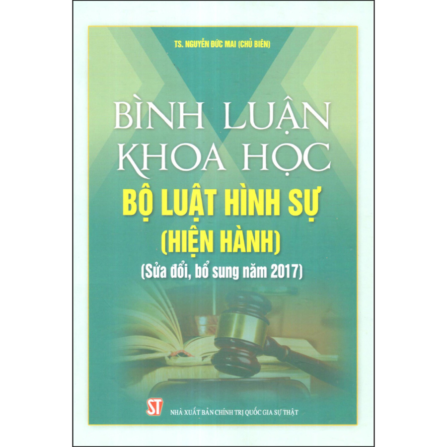 Combo 2 Cuốn: Bình Luận Khoa Học Bộ Luật Hình Sự Hiện Hành [Sửa Đổi Bổ Sung 2017] + Bình Luận Khoa Học Bộ Luật Tố Tụng Hình Sự Hiện Hành