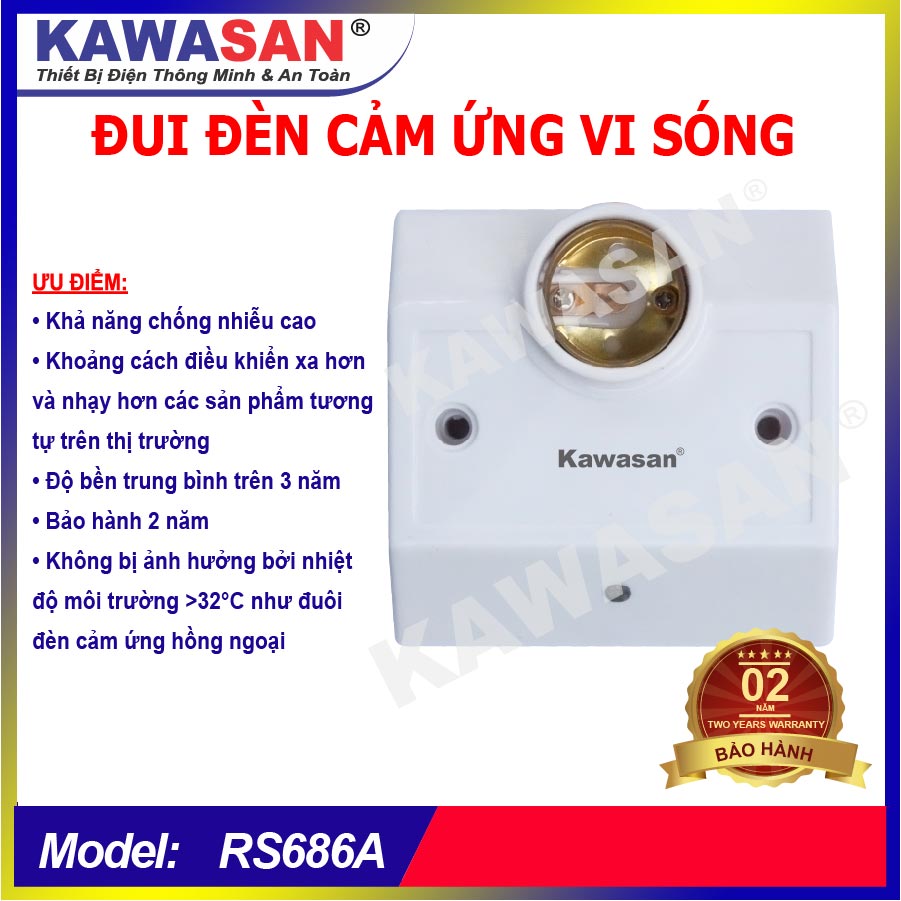 ĐUI ĐÈN CẢM ỨNG VI SÓNG KAWASAN- RS686A