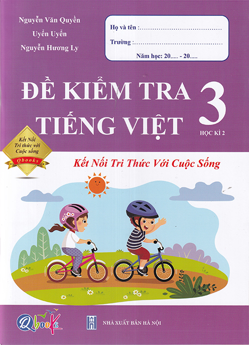 Sách - Đề kiểm tra Tiếng Việt 3 học kì 2 (Kết nối tri thức với cuộc sống)