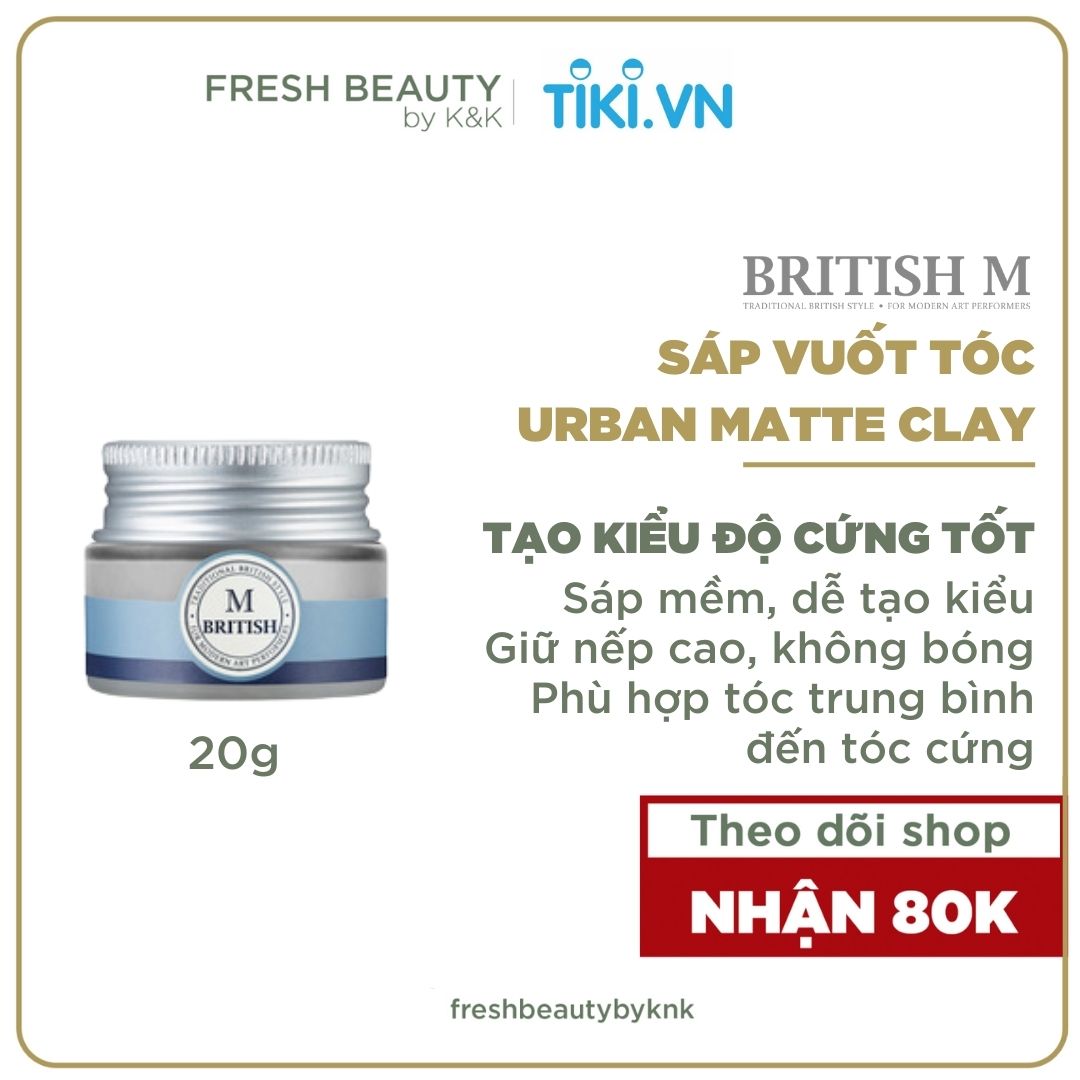 Sáp vuốt tóc BRITISH M Urban Matte Clay tạo kiểu linh hoạt giữ nếp cứng tốt, an toàn cho da đầu 20g