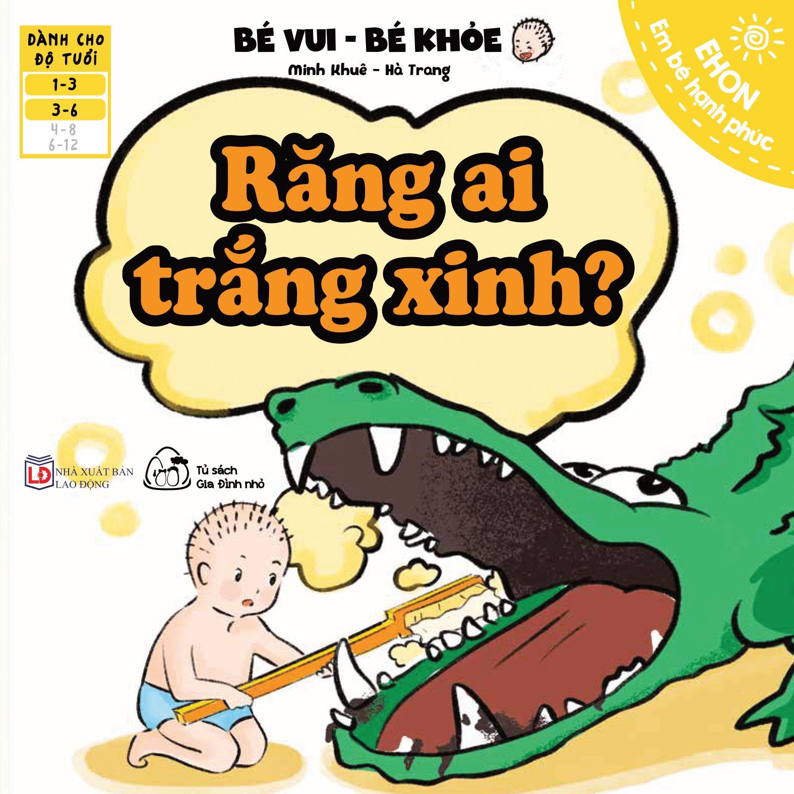 Ehon Em Bé Hạnh Phúc - Bé Vui Bé Khỏe: Răng Ai Trắng Xinh