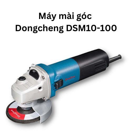 Máy mài góc Dongcheng DSM10-100