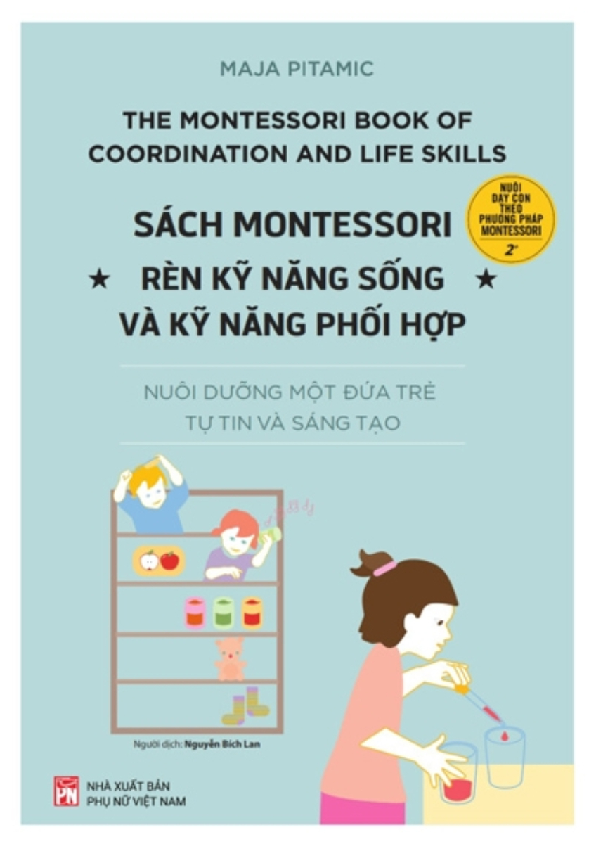 Sách Montessori - Rèn Kỹ Năng Sống Và Kỹ Năng Phối Hợp (PNU)