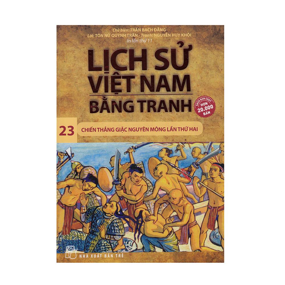 Lịch Sử Việt Nam Bằng Tranh : Chiến Thắng Quân Mông Lần Thứ Hai