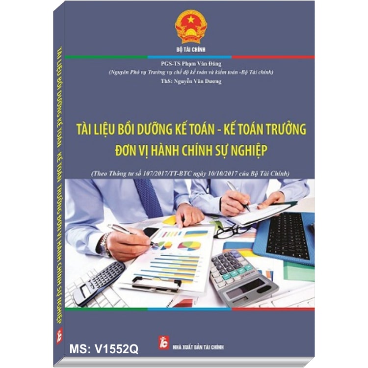 Tài Liệu Bồi Dưỡng Kế Toán - Kế Toán Trưởng Đơn Vị Hành Chính Sự Nghiệp (PGS.TS Phạm Văn Đăng)