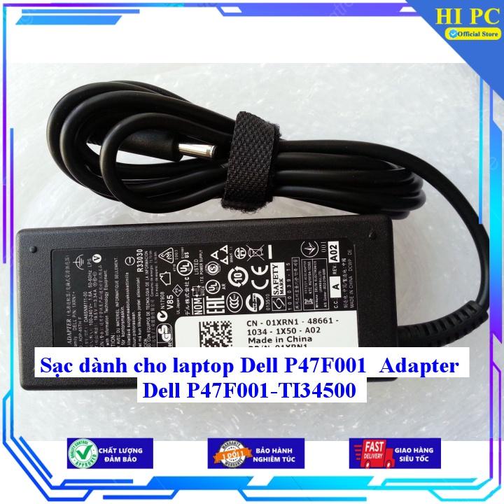 Sạc dành cho laptop Dell P47F001 Adapter Dell P47F001-TI34500 - Kèm Dây nguồn - Hàng Nhập Khẩu