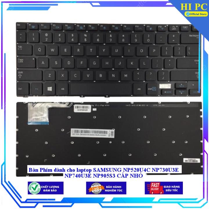 Bàn Phím dành cho laptop SAMSUNG NP520U4C NP730U3E NP740U3E NP905S3 CÁP NHỎ - Hàng Nhập Khẩu