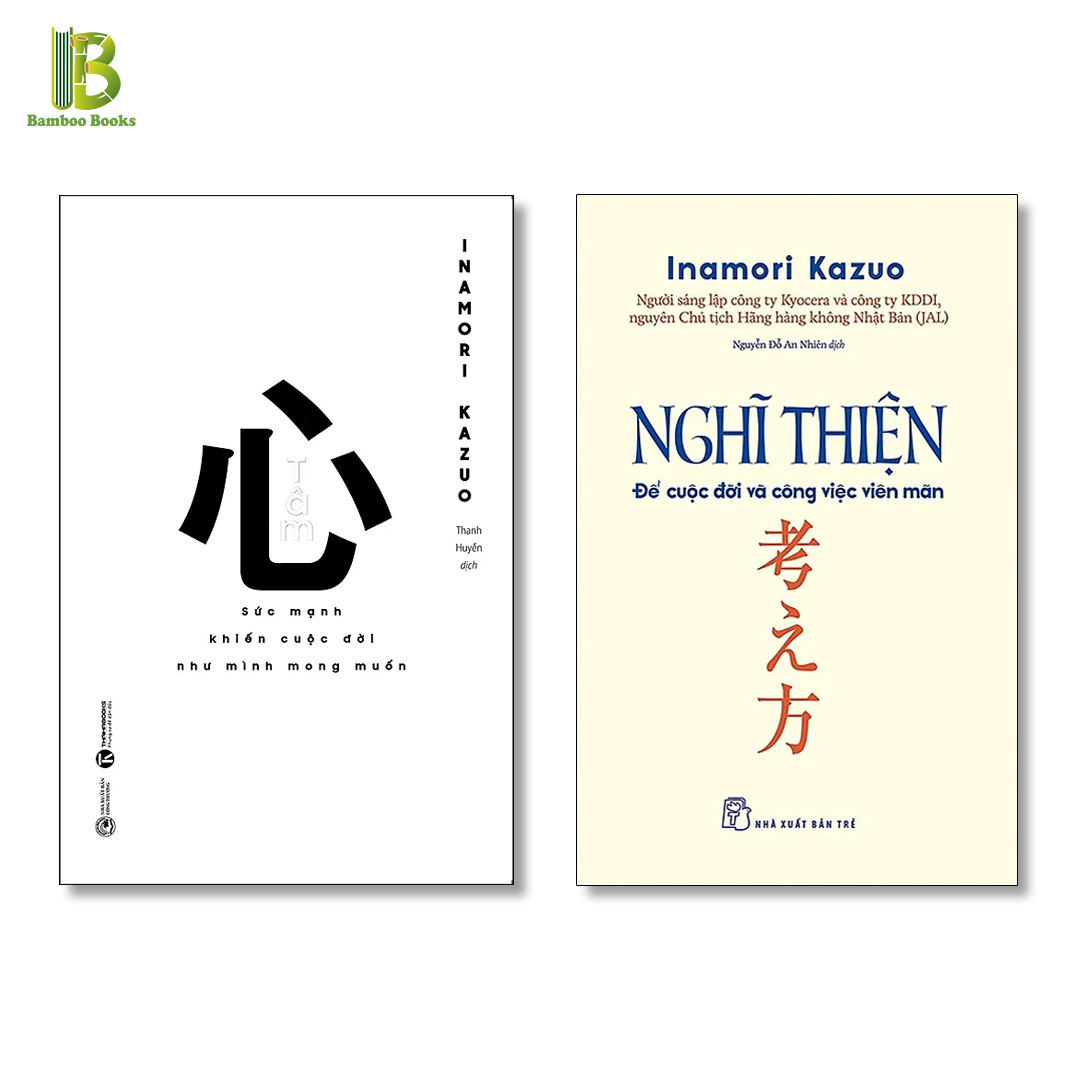 Combo 2 Cuốn Sách Của Inamori Kazuo : Tâm + Nghĩ Thiện Để Cuộc Đời Và Công Việc Viên Mãn (Tặng Kèm Bookmark Bamboo Books)