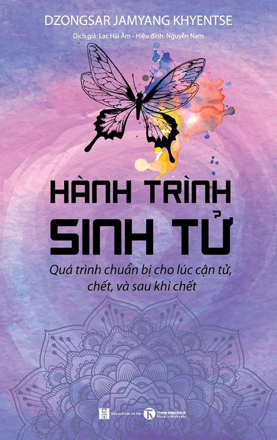 Sách Hành Trình Sinh Tử - Quá Trình Chuẩn Bị Cho Lúc Cận Tử, Chết, Và Sau Khi Chết