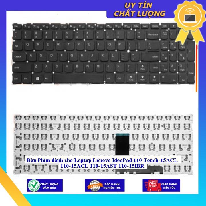 Bàn Phím dùng cho Laptop Lenovo IdeaPad 110 Touch-15ACL 110-15ACL 110-15AST 110-15IBR - THƯỜNG - MỚI 100% - Hàng Nhập Khẩu New Seal
