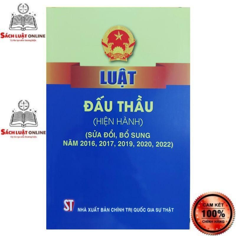 Sách - Luật đấu thầu (hiện hành) (sửa đổi, bổ sung năm 2016, 2017, 2019, 2020, 2022)