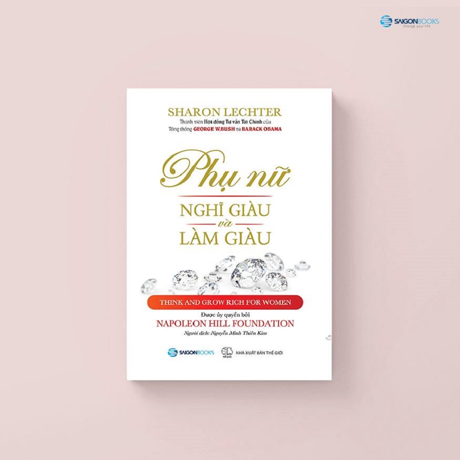 Phụ nữ nghĩ giàu và làm giàu (Think and grow rich for women) - Tác giả Sharon Lechter