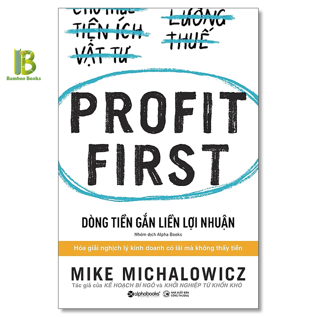 Combo 4 Tác Phẩm Của Mike Michalowicz: Kế Hoạch Bí Ngô + Khởi Nghiệp Từ Khốn Khó + Dòng Tiền Gắn Liền Lợi Nhuận + Doanh Nghiệp Tự Hành - Alphabooks - Tặng Kèm Bookmark Bamboo Books