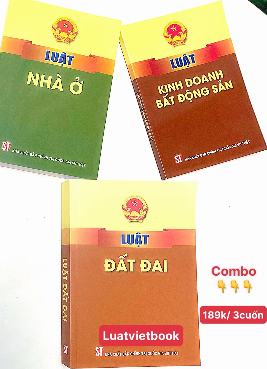 Combo 3 cuốn : Luật Đất Đai ( Sửa Đổi, Bổ Sung Năm 2024 )- Luật Nhà Ở Năm 2023 ( Sửa Đổi, Bổ Sung Năm 2024 )- Luật Kinh Doanh Bất Động Sản Năm 2023( Sửa Đổi, Bổ Sung Năm 2024 )