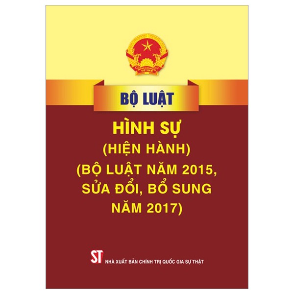 Bộ Luật Hình Sự (Hiện hành) (Bộ Luật Năm 2015, Sửa Đổi, Bổ Sung Năm 2017)